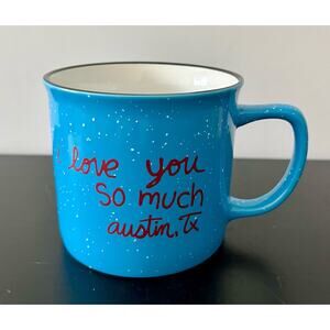 Austin Texas Iconic I LOVE YOU SO MUCH Coffee Ceramic Blue Mug Cup